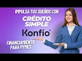 Así puedes tener un Crédito con Konfio - Impulsa tu negocio y sigue construyendo tu sueño