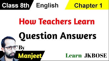 How Teachers Learn Class 8 Question Answers | Tulips English Class 8th | Learn JKBOSE