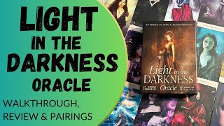 Light In The Darkness Oracle  Walkthrough Review Pairings