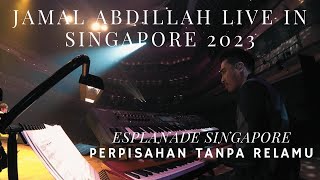 Perpisahan Tanpa Relamu | Jamal Abdillah | Live In Esplanade Concert Hall Singapore