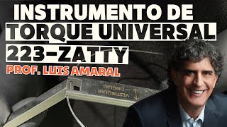 Instrumento de Torque Universal 223 - Zatty. Prof Luis Amaral.