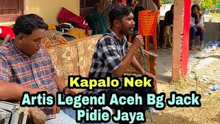 Artis Legend Aceh Bang Jack Pidiy jaya - Kapalo Nek
