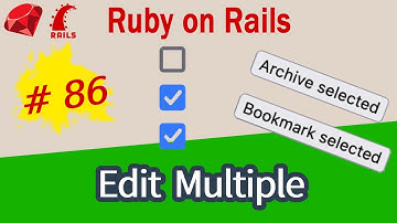 Ruby on Rails #86 Bulk Actions, Edit Multiple Selected Records