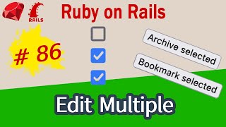 Ruby on Rails #86 Bulk Actions, Edit Multiple Selected Records