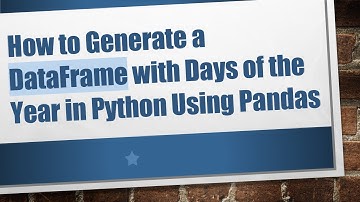 How to Generate a DataFrame with Days of the Year in Python Using Pandas