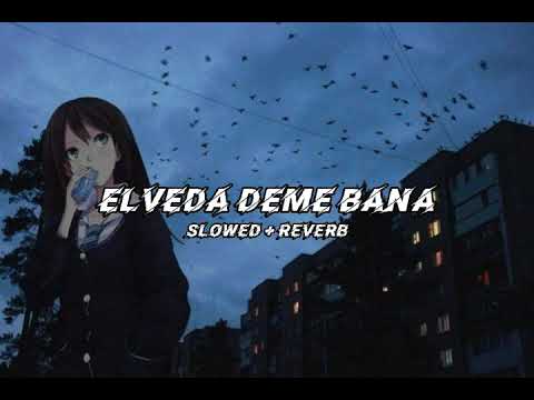 Ercan Demirel - elveda deme bana (slowed + reverb)