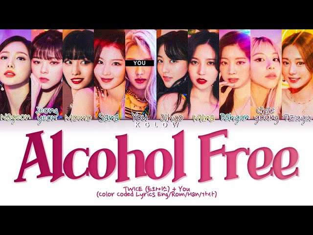 [Karaoke] TWICE (트와이스) ALCOHOL-FREE (Color Coded Eng/Han/Rom/가사) (10 Members) class=