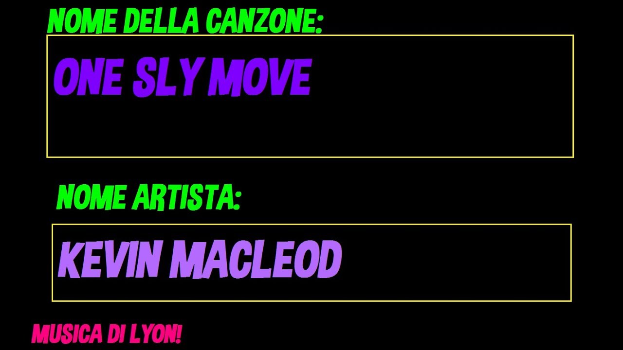 One Sly Move - Kevin Macleod - Musica di Lyon