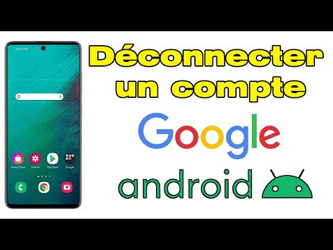 Comment déconnecter un compte Google d'un appareil Android