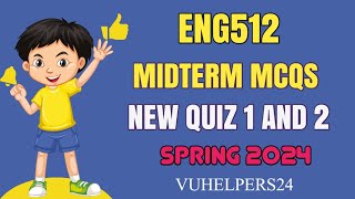 Eng512 Midterm Mcqs Mega file Spring 2024 || Eng512 Midterm Mcqs Spring 2024 || Eng512 Midterm Mcqs