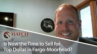 Fargo-Moorhead Real Estate Agent: What a hot market means for you