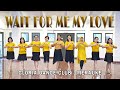 Wait for me my love  line dance  choreo caecilia maria fatruan  gdc merauke papua ina