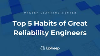 Master the Top 5 Habits of Successful Reliability Engineers with UpKeep