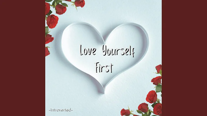 Love Yourself First