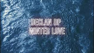 Declan DP  -  Winter Love