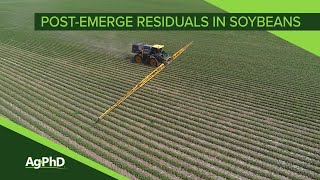 Post Emerge Residuals In Soybeans (From Ag PhD #1101 - Air Date 5-12-19)