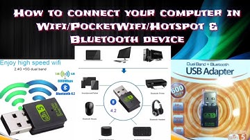 How to connect Your Computer in Wifi/Pocketwifi/Hotspot and Bluetooth device using USB Wifi Adapter