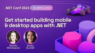 Get started building mobile & desktop apps with .NET | .NET Conf 2023 Student Zone screenshot 2