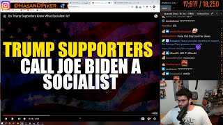 Hasanabi REACTS to Do Trump Supporters Know What Socialism Is - TYT
