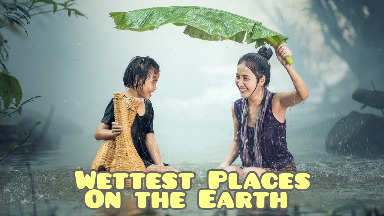 Top 10 Wettest Places on the Earth! - YouTube