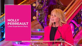 Holly Perreault - Lived Experience Story - Breaking the Cycles of Sexual Abuse and Trauma