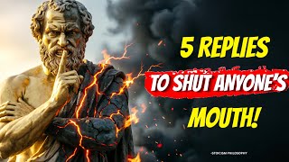 5 Smart Replies That Shut Anyone Up | Stoicism | Stoic Wisdom