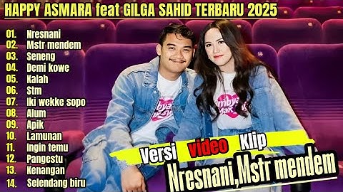 HAPPY ASMARA feat GILGA SAHID "Nresnani"  ( Lagu jawa terpopuler 2025 )