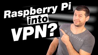 Raspberry Pi into ZeroTier VPN (How-To)