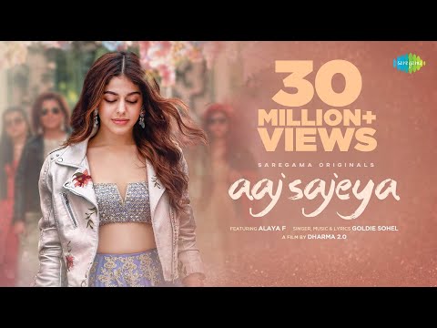 Aaj Sajeya | Official Music Video | Alaya F | Goldie Sohel | Latest Punjabi Songs 2021 | Punit M