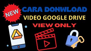 NEW UPDATED! HOW TO DOWNLOAD VIEW ONLY VIDEOS ON GOOGLE DRIVE