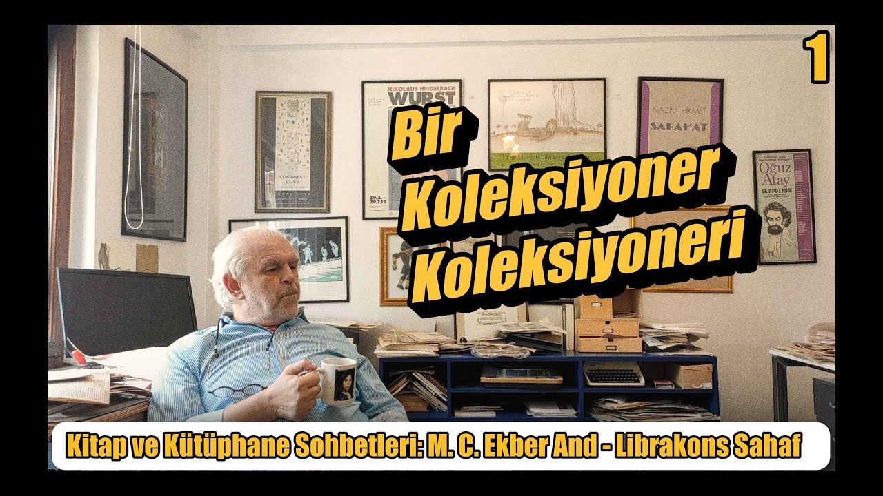 Kitap ve Kütüphane Sohbetleri: M.C. Ekber And - Librakons Sahaf
