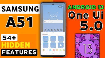 Samsung Galaxy A51 One Ui 5.0 Update | 104+ Hidden Features | Samsung A51 Android 13 Update #A51