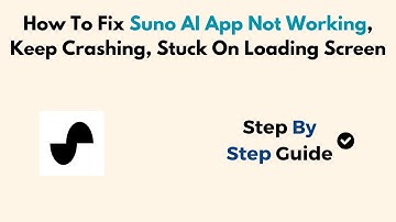 How To Fix Suno AI App Not Working, Keep Crashing, Stuck On Loading Screen