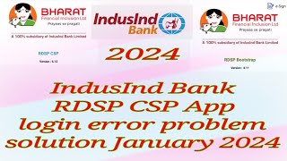 IndusInd Bank RDSP CSP 6.12 App login error Problem Solution 2024.. RDSP Bootstrap version 4.11... screenshot 4