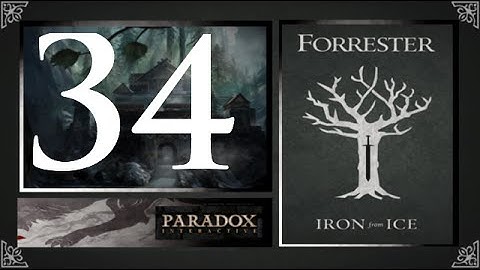 CK2, Game of Thrones: Forresters of Ironrath #34 - Constant war, no men