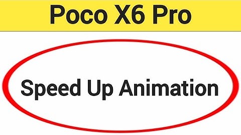 How to speed up animation,Poco X6 pro me animation speed kaise increase Karen