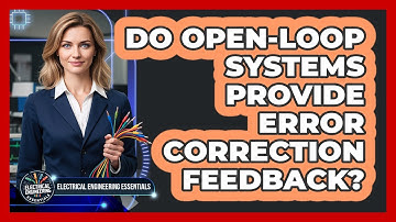 Do Open-Loop Systems Provide Error Correction Feedback?