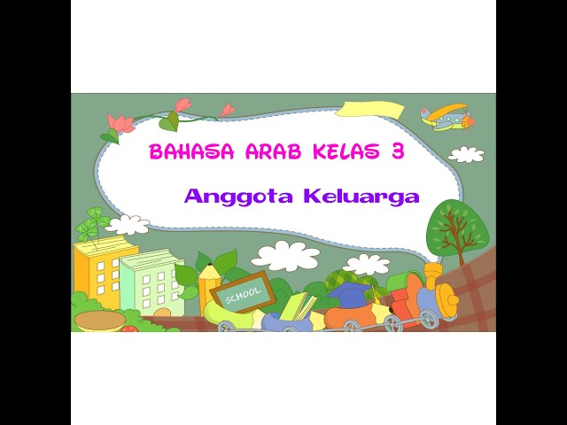 Bahasa Arab Kelas 3 (Anggota Keluarga) Bagian 1 class=