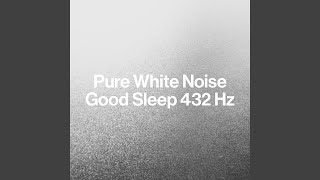 White Noise 432 Hertz  One Hour (Loopable with No Fade)