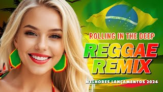 MELÔ DE ROLLING IN THE DEEP - Reggae Remix 2024 - LINDO REGGAE REMIX 2024  - REGGAE DO MARANHÃO
