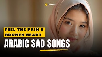Habibi (حبيبي) | Trending Sad Arabic Songs 2025 💔 Most Viral Collection