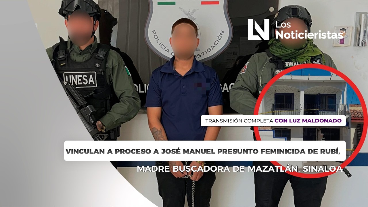 Vinculan a proceso a José Manuel presunto feminicida de Rubí, madre buscadora de Mazatlán, Sinaloa