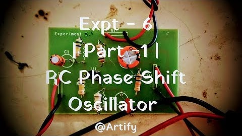 RC Phase Shift Oscillator (Part - 1) | Analog Signal Processing (Expt - 6)
