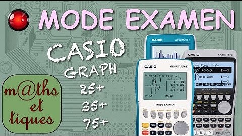 MODE EXAMEN sur CASIO Graph 25+E / 35+E / 75+E