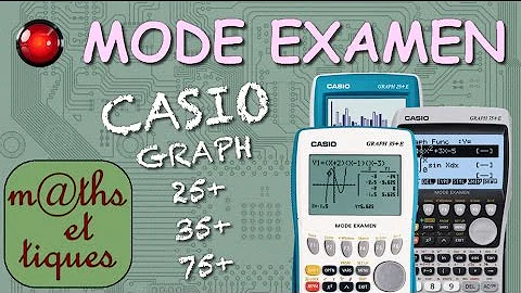 Comment mettre la calculatrice Casio en mode examen ?