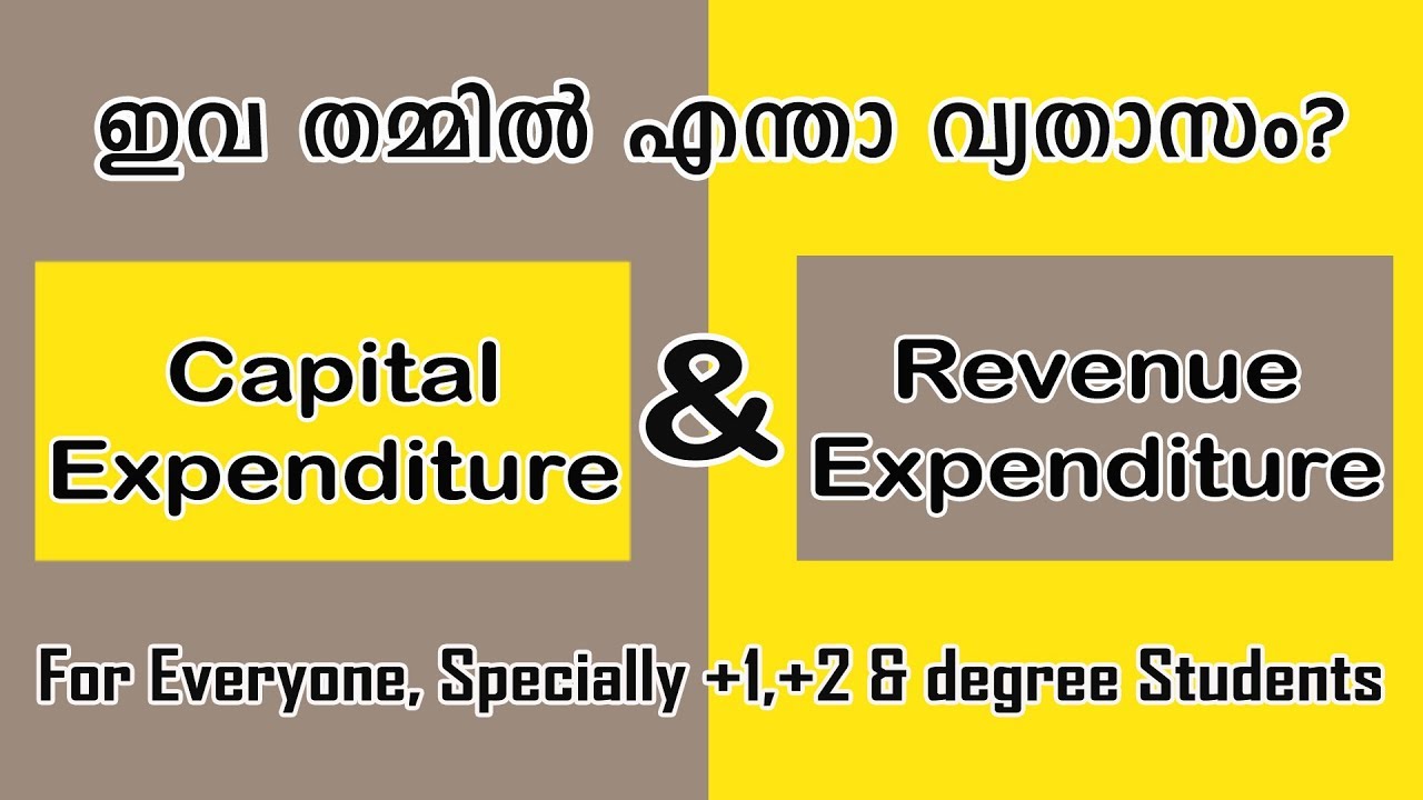Difference Between Capital  and Revenue Expenditure മലയാളത്തിൽ മനസ്സിലാക്കാം | Ghalib Moideen