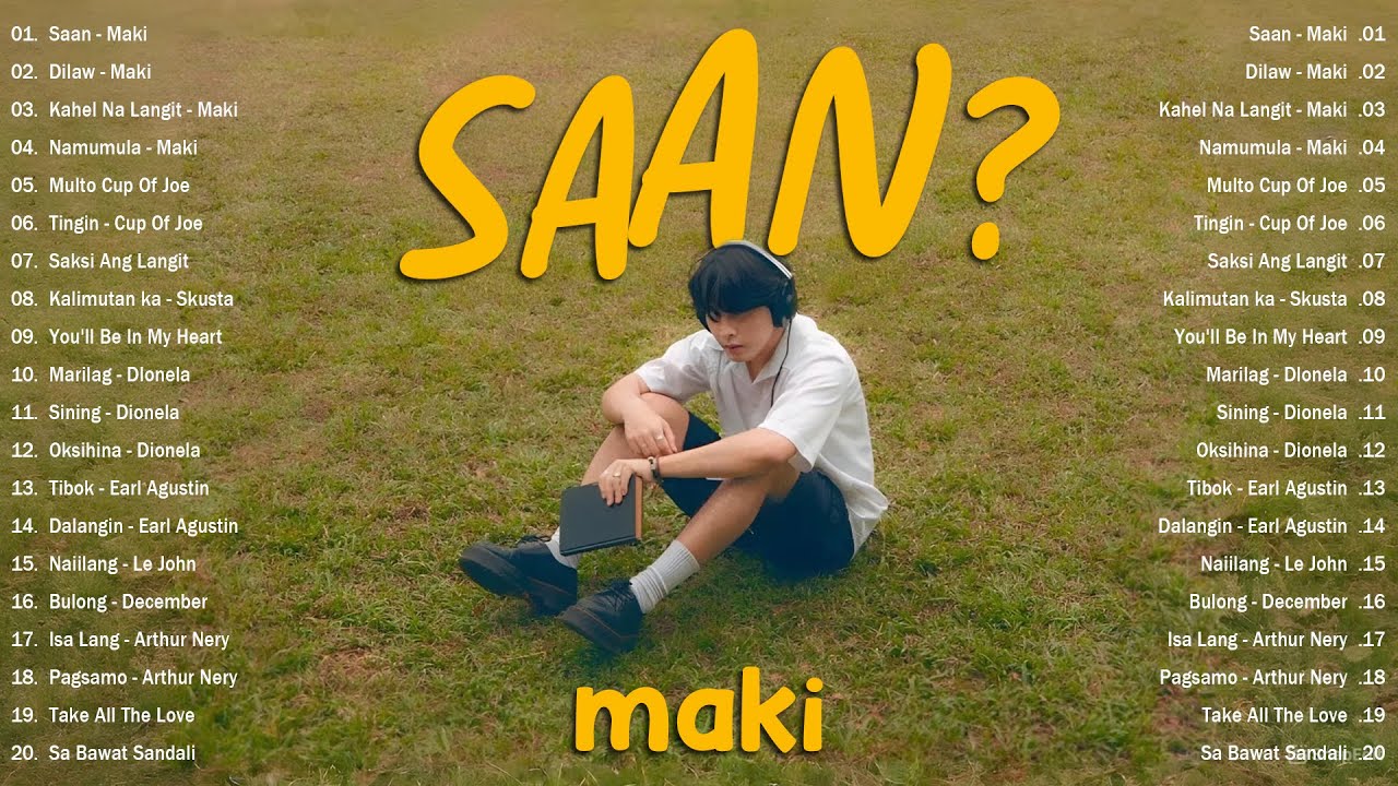 Best Maki Playlist 2025 π§ Saan, Dilaw, Kahel Na Langit, Namumula π OPM Tagalog Love Songs π₯π΅ Best Maki Playlist 2025 π§ Saan, Dilaw, Kahel Na Langit, Namumula π OPM Tagalog Love Songs π₯π΅