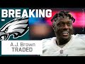 A.J. Brown Traded to Eagles