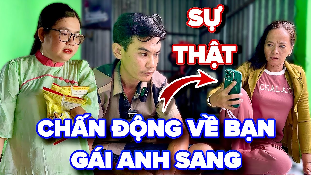 Nóng ! Sự Thật Chấn Động Về Bạn Gái Anh Sang Đã Phơi Bày Hết Khiến Ai Nghe Củng Bức Xúc ...