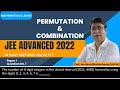 JEE ADVANCED 2023 | PERMUTATION & COMBINATION | Permutation and Combination Tricks
